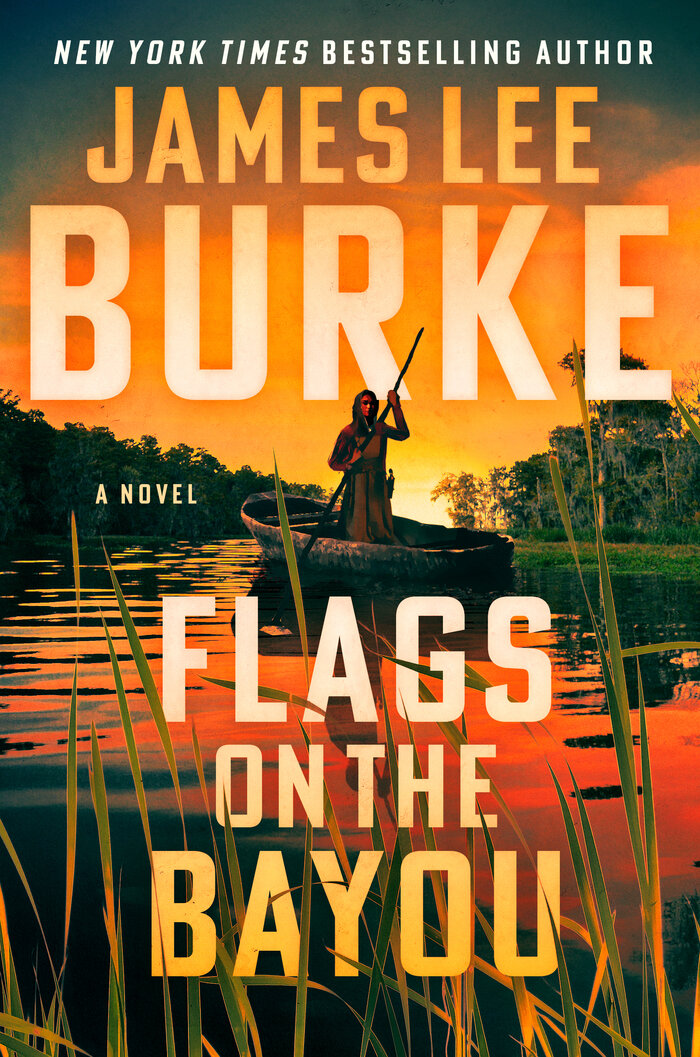 Flags on the Bayou by James Lee Burke