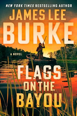 Flags on the Bayou by James Lee Burke