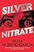 Silver Nitrate by Silvia Moreno-Garcia