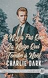 Il n'y a pas que la neige qui tombe à noël by Charlie Dark