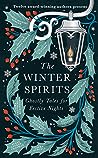 The Winter Spirits: Ghostly Tales for Frosty Nights