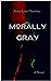 Morally Gray (Morally Gray Universe)