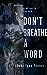 Don't Breathe a Word