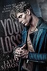 Book cover for Your Loss (Kingswood Prep #1)