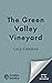 The Green Valley Vineyard