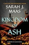 Kingdom of Ash (Throne of Glass, #7)