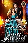 A Score with a Scoundrel by Tammy Andresen