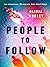 People to Follow by Olivia Worley