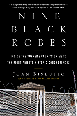 Nine Black Robes by Joan Biskupic