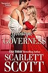 The Goodbye Governess by Scarlett Scott