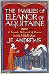 The Families of Eleanor of Aquitaine: A Female Network of Power in the Middle Ages