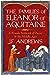 The Families of Eleanor of Aquitaine: A Female Network of Power in the Middle Ages