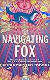 The Navigating Fox by Christopher Rowe