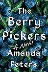 The Berry Pickers by Amanda    Peters