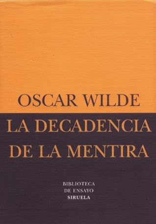 La Decadencia de la Mentira by Oscar Wilde