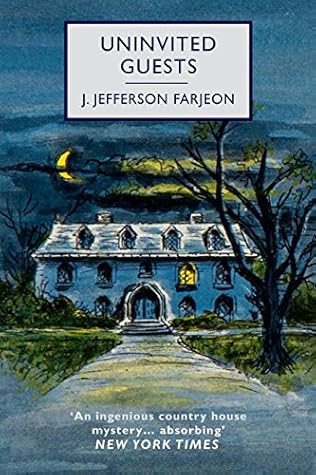 Uninvited Guests by J. Jefferson Farjeon