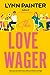 The Love Wager (Mr. Wrong Number, #2)