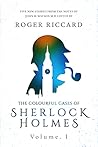 The Colourful Cases of Sherlock Holmes: Volume 1