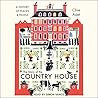 The Story of the Country House: A History of Places and People