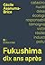 Fukushima, dix ans après: Sociologie d'un désastre (French Edition)