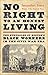 No Right to An Honest Living (Winner of the Pulitzer Prize): The Struggles of Boston's Black Workers in the Civil War Era