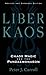 Liber Kaos: Chaos Magic for...