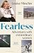 Fearless: Adventures with Extraordinary Women