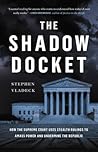 The Shadow Docket...