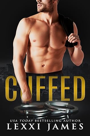 Cuffed by Lexxi James