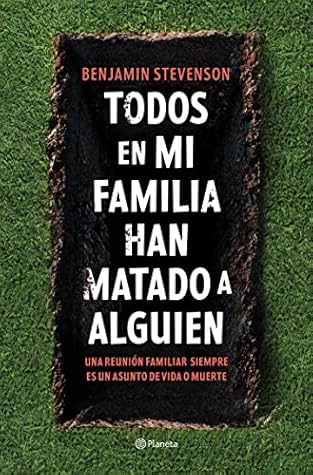 Todos en mi familia han matado a alguien by Benjamin   Stevenson