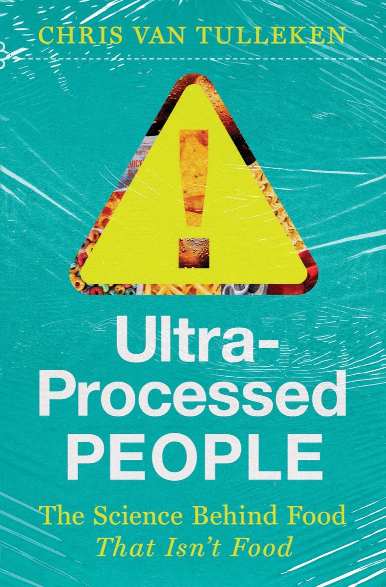 Ultra-Processed People by Chris van Tulleken