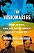 The Visionaries: Arendt, Beauvoir, Rand, Weil, and the Power of Philosophy in Dark Times