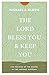 The Lord Bless You and Keep You: The Promise of the Gospel in the Aaronic Blessing