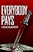 Everybody Pays by H. Max Hiller