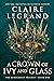 A Crown of Ivy and Glass (The Middlemist Trilogy, #1)