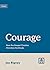 Courage: How the Gospel Cre...