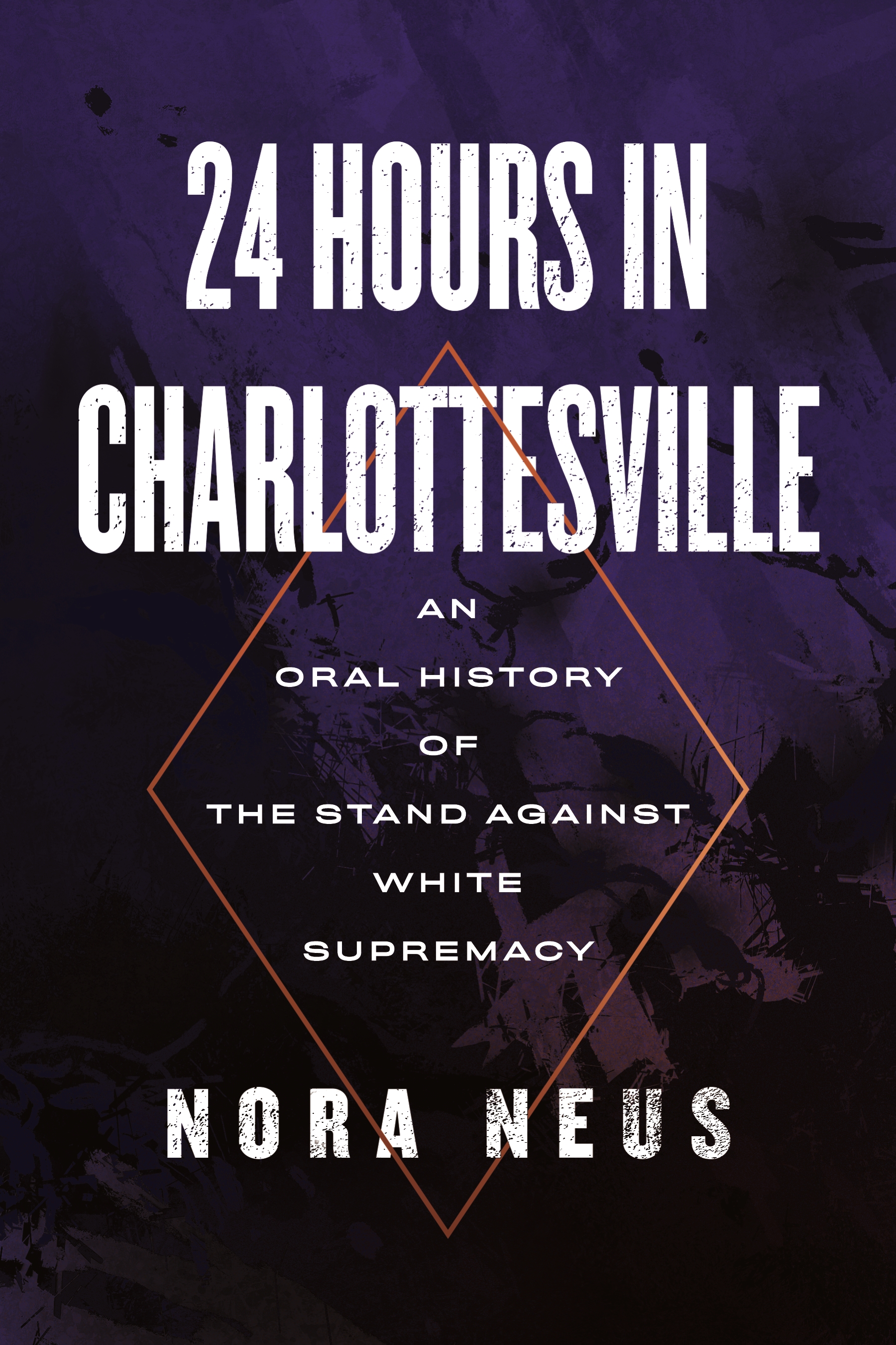 24 Hours in Charlottesville by Nora Neus