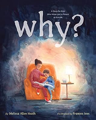 Why? by Melissa Allen Heath