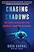 Chasing Shadows: My Life Tracking the Great White Shark