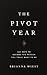 The Pivot Year