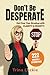 Don't Be DESPERATE: Get Over Your Breakup with CLARITY & DIGNITY! (222 Insights + Affirmations)