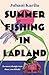 Summer Fishing in Lapland