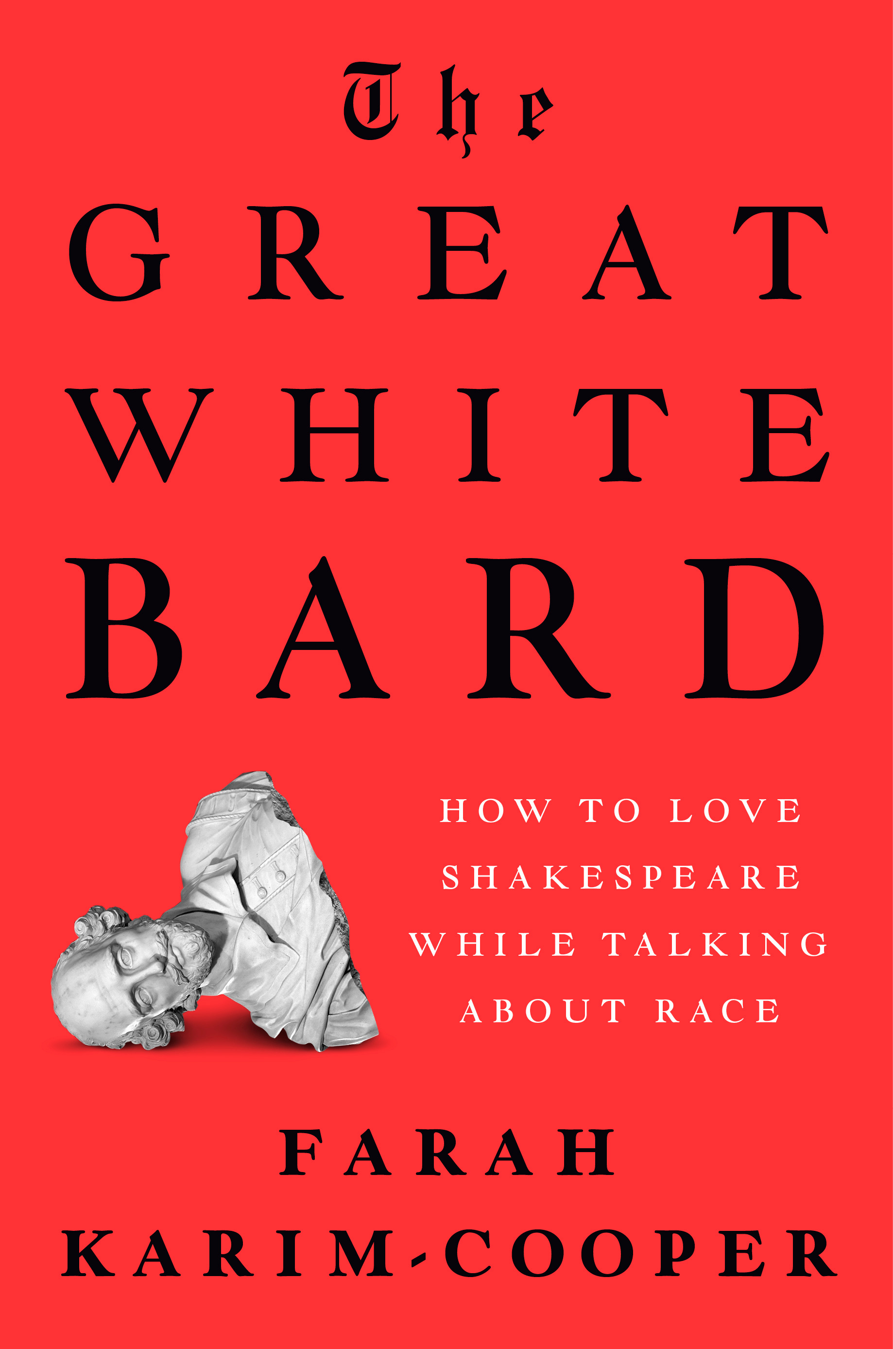 The Great White Bard by Farah Karim-Cooper