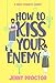 How to Kiss Your Enemy (Hawthorne Brothers #3)