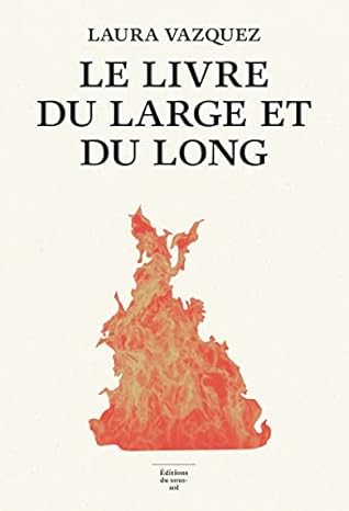 Le Livre du large et du long by Laura   Vazquez