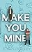 Make You Mine (Running in Circles, #1)