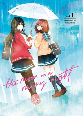 The Moon on a Rainy Night, Vol. 1 by Kuzushiro