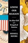 Losing Our Religion: An Altar Call for Evangelical America