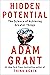 Hidden Potential: The Science of Achieving Greater Things