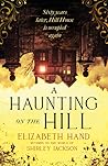 A Haunting on the Hill by Elizabeth Hand